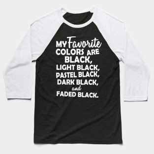 My favorite black (white) Baseball T-Shirt